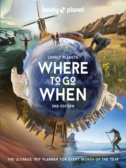 Title details for Where to Go When by Lonely Planet - Wait list